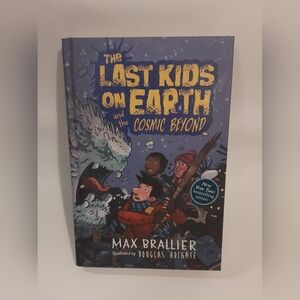 The Last Kids On Earth and the Cosmic Beyond Hardcover book by Max Brallier